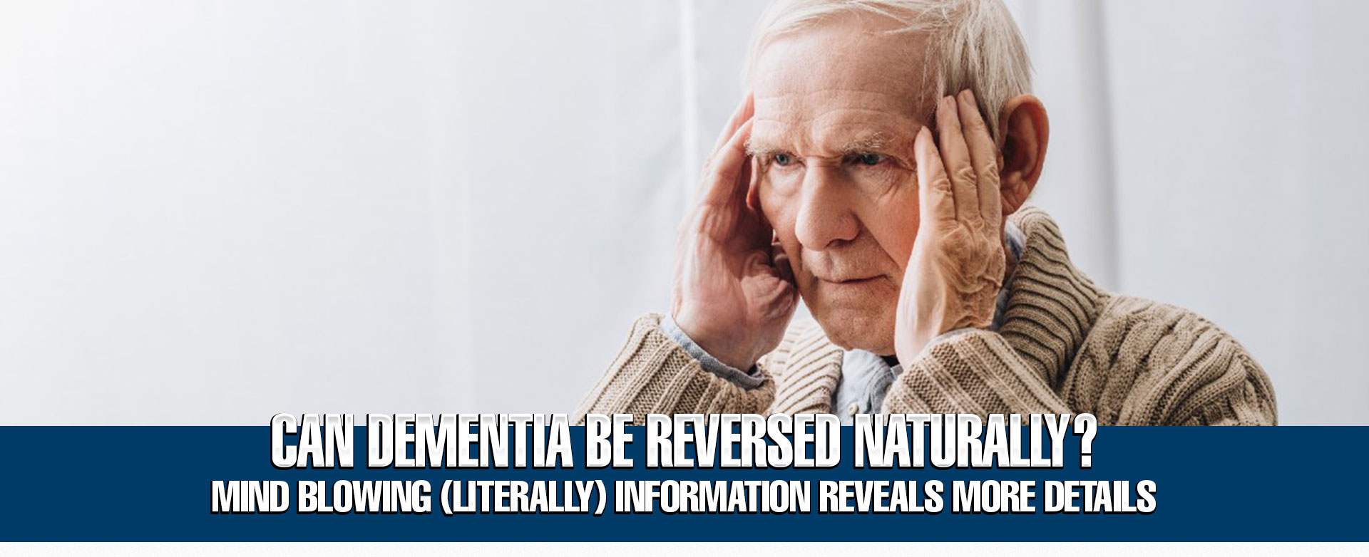 can-dementia-be-reversed-naturally-mind-blowing-literally