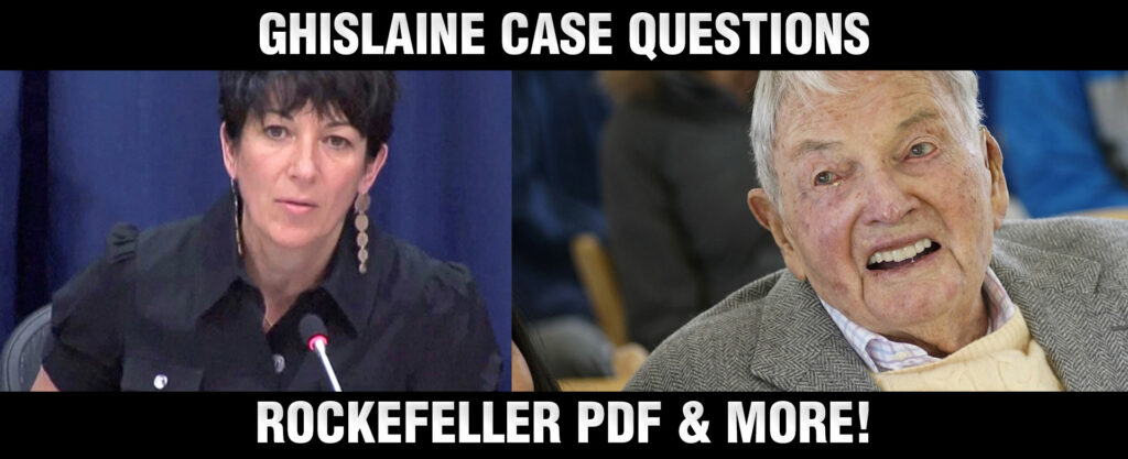 MyPatriotsNetwork-Ghislaine Case Questions, Rockefeller PDF & More! March 19, 2021 Update