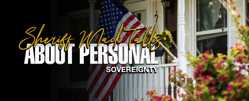 MyPatriotsNetwork-Sheriff Mack Talks About Personal Sovereignty