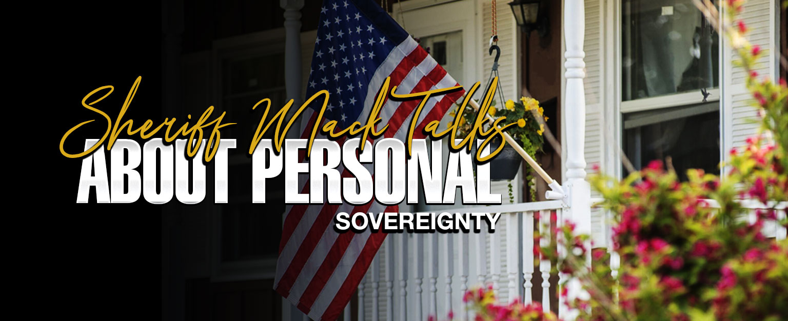 MyPatriotsNetwork-Sheriff Mack Talks About Personal Sovereignty