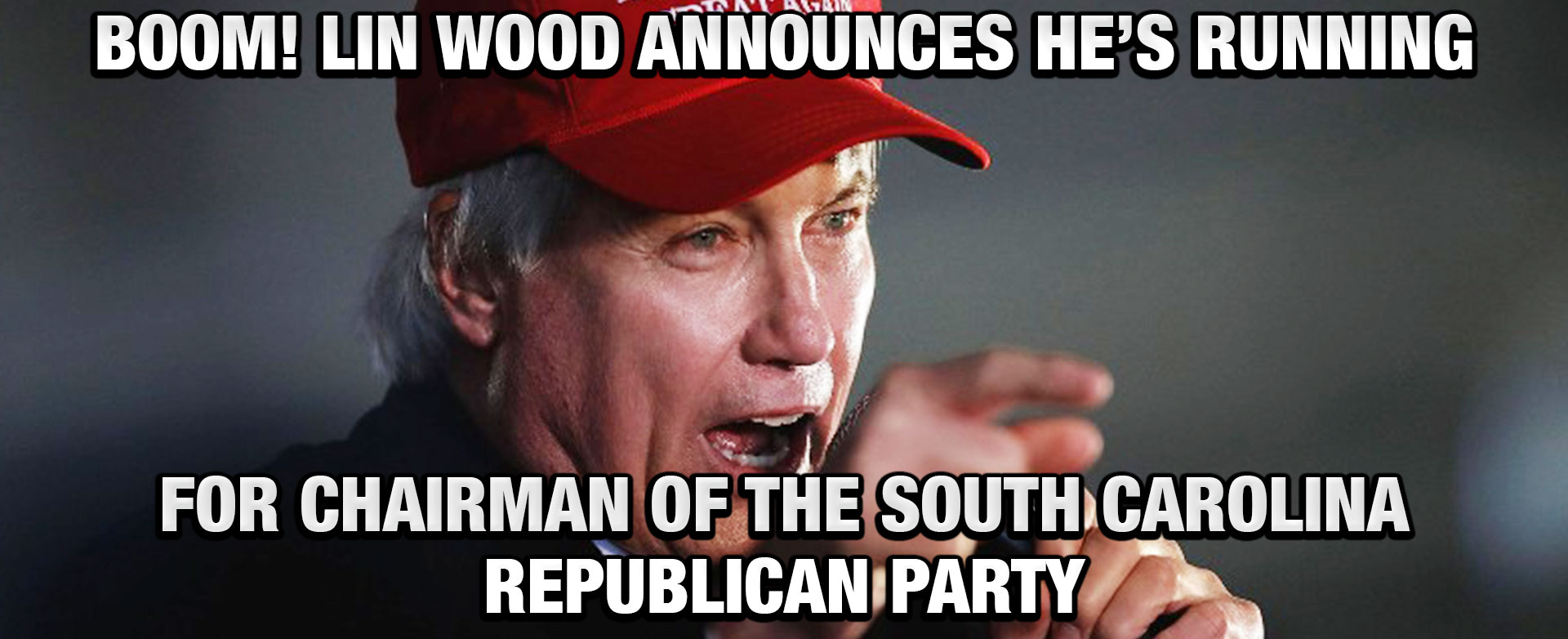 MyPatriotsNetwork-BOOM! Lin Wood Announces He’s Running For Chairman Of The South Carolina Republican Party