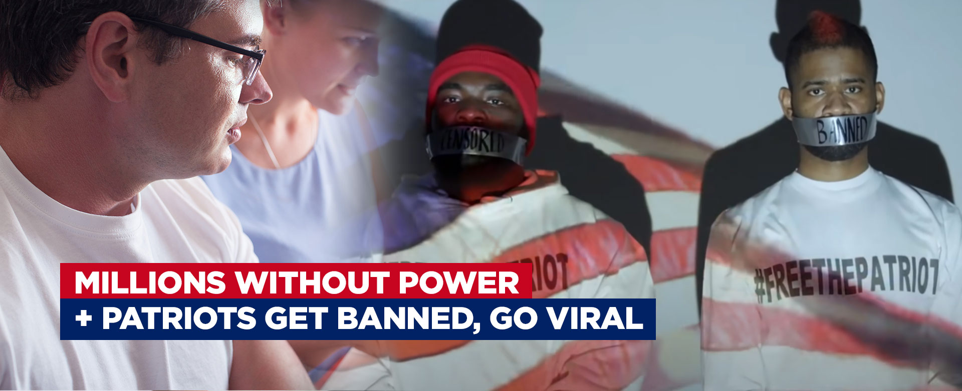 MyPatriotsNetwork-Millions Without Power Plus Banned Patriots Go Viral – February 16, 2021 Update