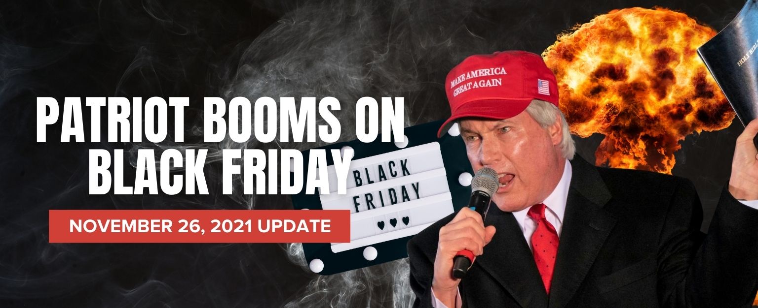 MyPatriotsNetwork-Patriot BOOMs on Black Friday – November 26, 2021 Update