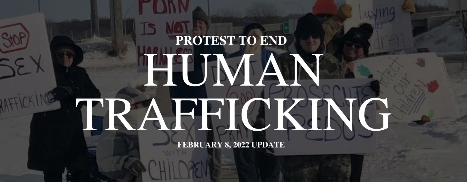 MyPatriotsNetwork-Protests To End Human Trafficking – February 8, 2022 Update