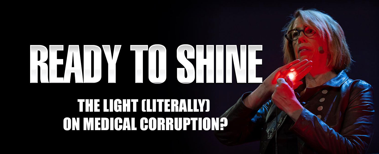 MyPatriotsNetwork-Ready To Shine The Light (Literally) On Medical Corruption?