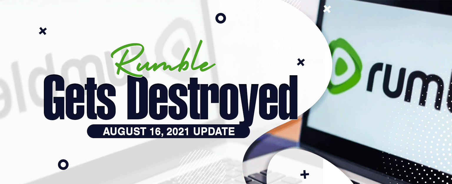 MyPatriotsNetwork-Rumble Gets Destroyed – August 16, 2021 Update