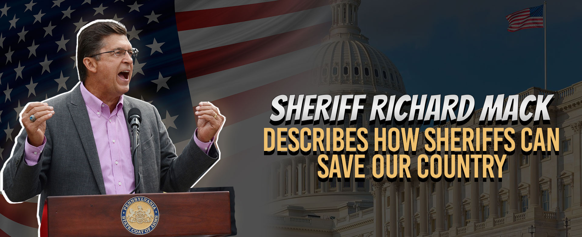 MyPatriotsNetwork-Sheriff Richard Mack Describes How Sheriffs Can Save Our Country