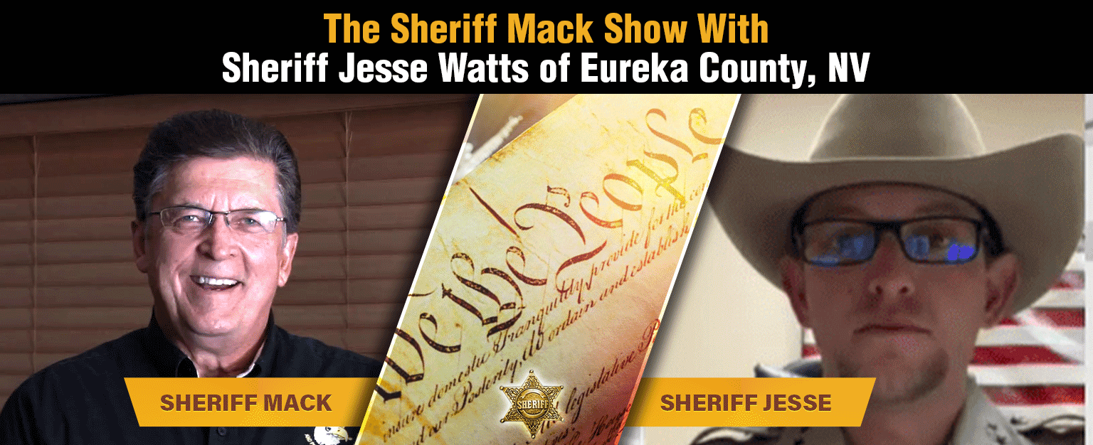MyPatriotsNetwork-The Sheriff Mack Show With Sheriff Jesse Watts of Eureka County, NV