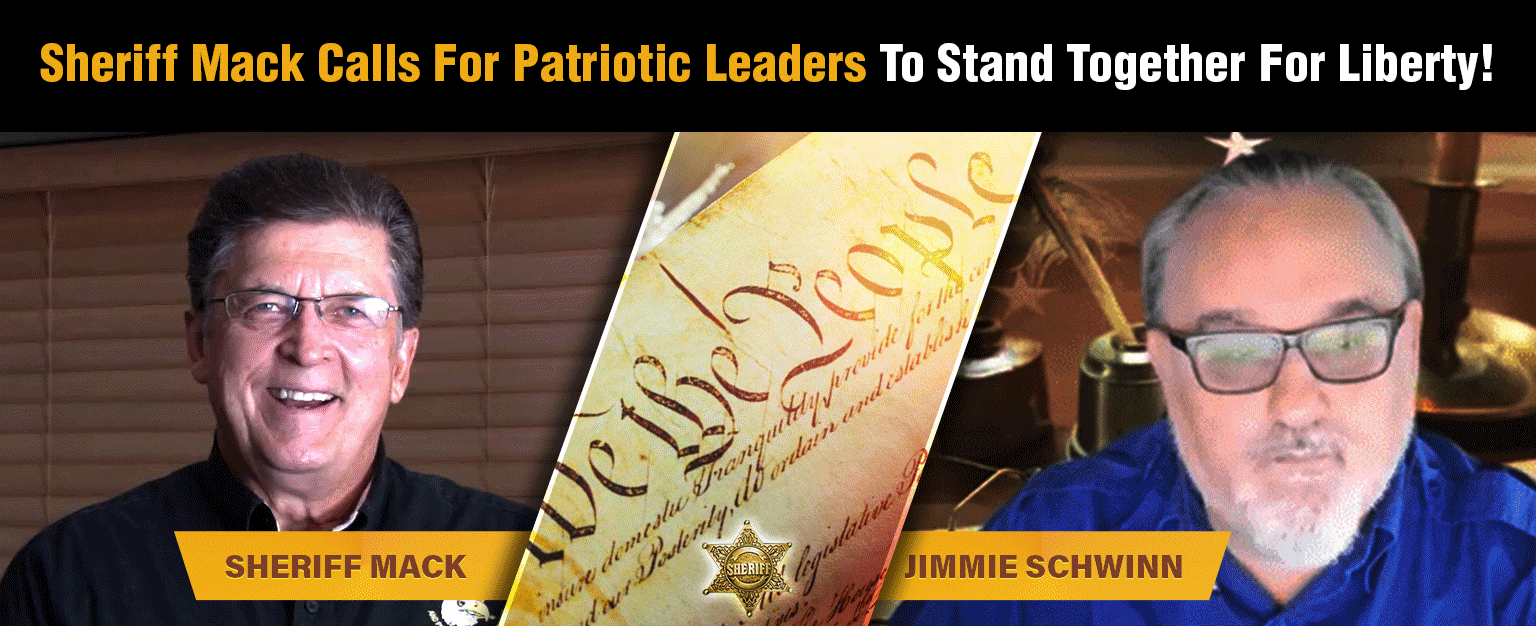 MyPatriotsNetwork-Sheriff Mack Calls For Patriotic Leaders To Stand Together For Liberty!
