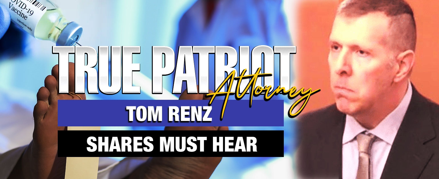 MyPatriotsNetwork-True Patriot Attorney Tom Renz Shares Must Hear Updates In This New Interview!