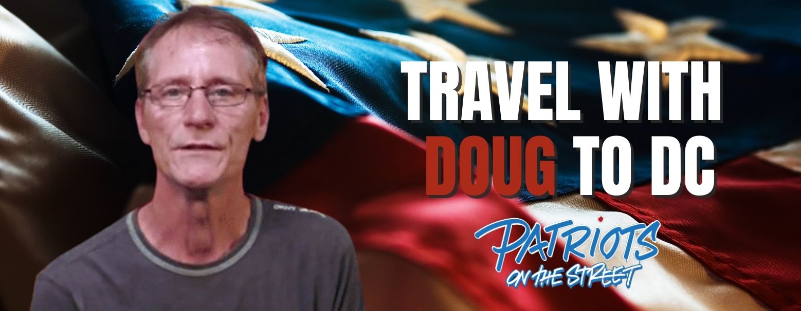 MyPatriotsNetwork-Travel With Street Member Doug to DC to The People’s Convoy Live!