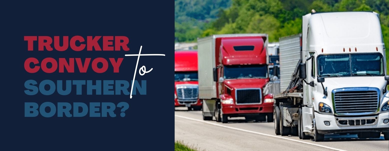 MyPatriotsNetwork-Trucker Convoy To Southern Border? – February 4, 2022 Update