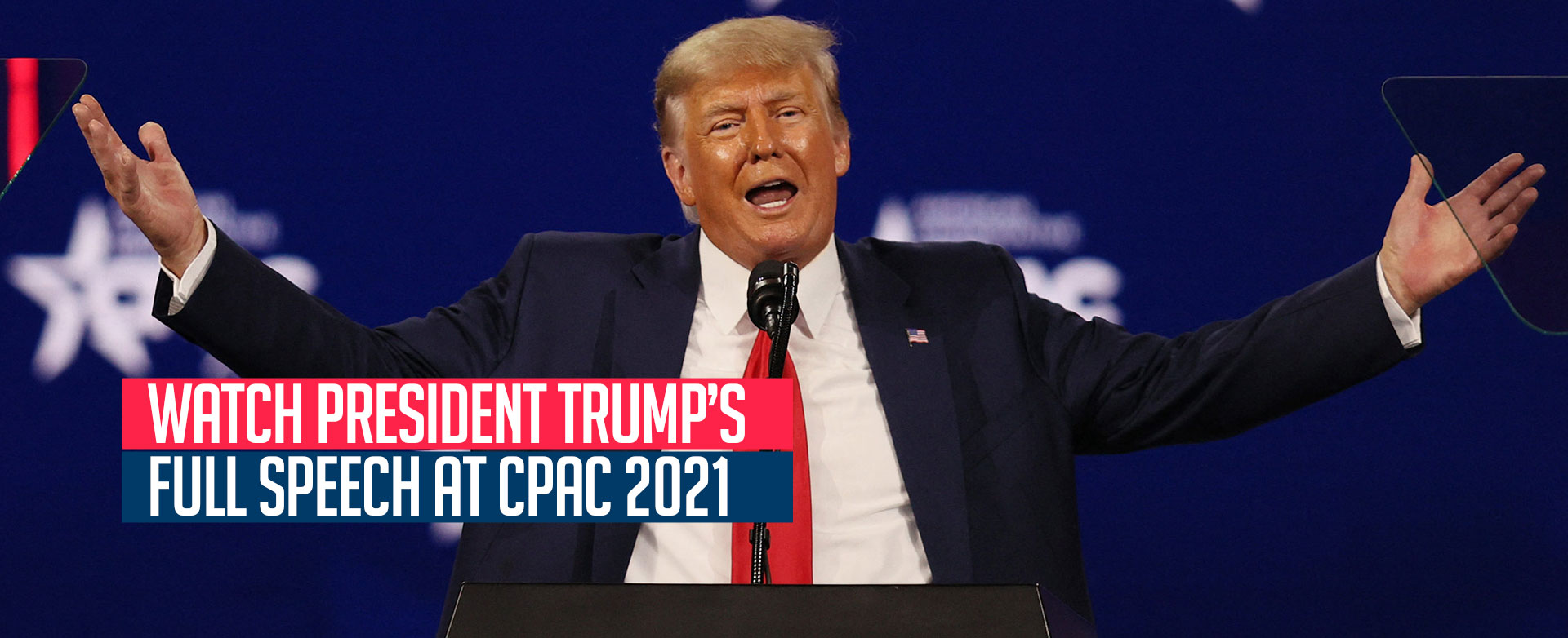MyPatriotsNetwork-Watch President Trump’s Full Speech At CPAC 2021