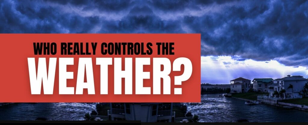 MyPatriotsNetwork-Who REALLY Controls The Weather? – January 17, 2022 Update