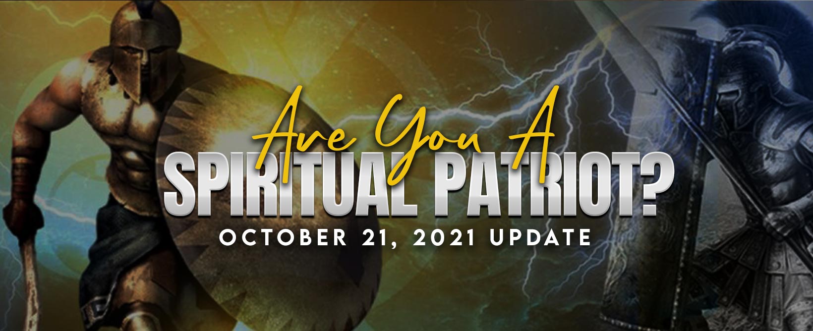 MyPatriotsNetwork-Are You A Spiritual Patriot? October 21, 2021 Update
