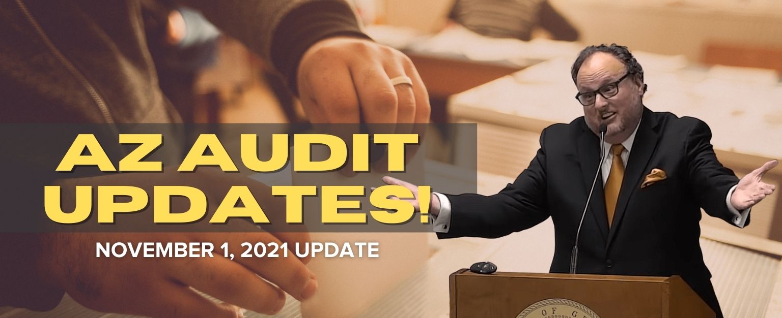 MyPatriotsNetwork-AZ Audit Updates! – November 1, 2021 Update
