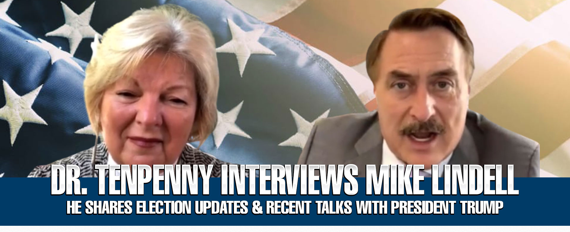 MyPariotsNetwork-Dr. Tenpenny Interviews Mike Lindell & He Shares Election Updates & Recent Talks With President Trump