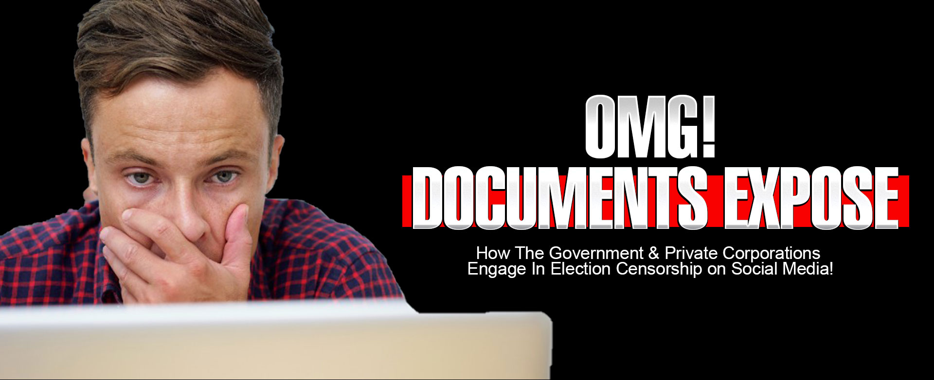 MyPatriotsNetwork-OMG! Documents Expose How The Government & Private Corporations Engage In Election Censorship on Social Media!