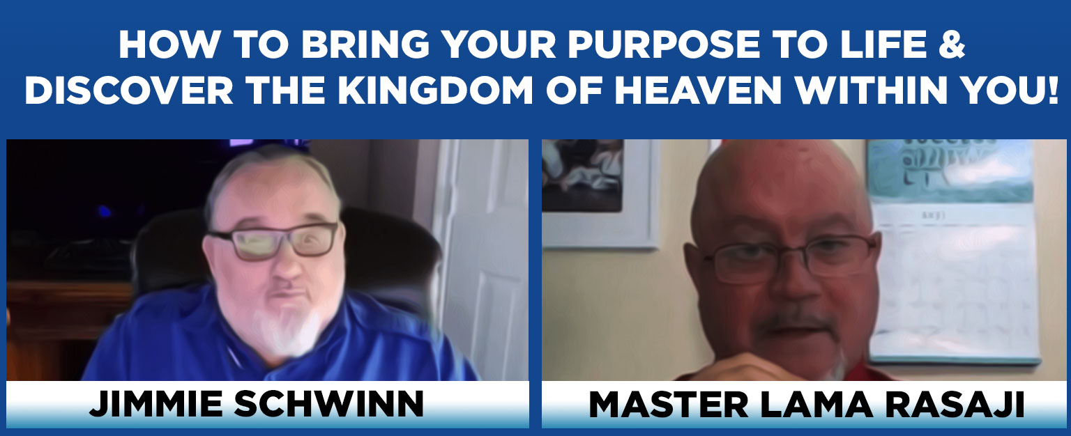 MyPatriotsNetwork-Master Lama Rasaji Reveals How To Bring Your Purpose To Life & Discover The Kingdom Of Heaven Within You!
