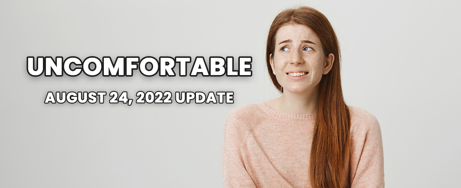 MyPatriotsNetwork-UNCOMFORTABLE – August 24, 2022 Update