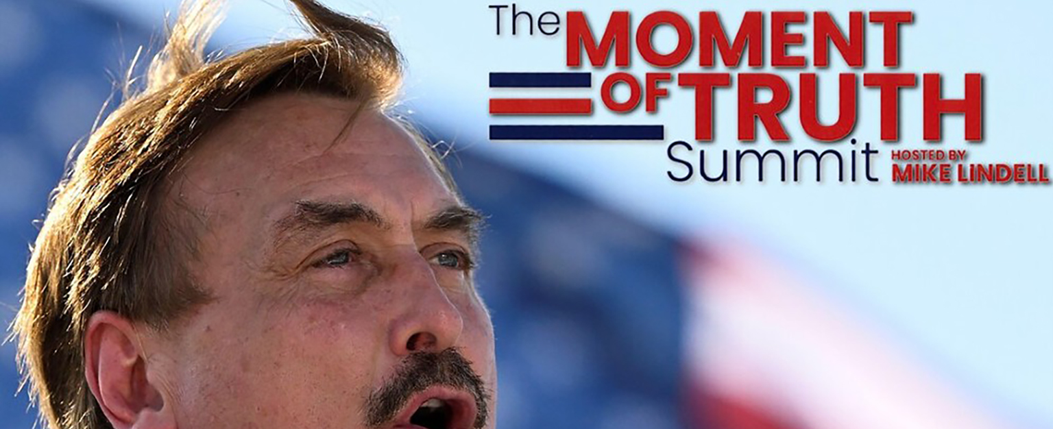 MyPatriotsNetwork-The Moment of Truth Summit by Mike Lindell & Others