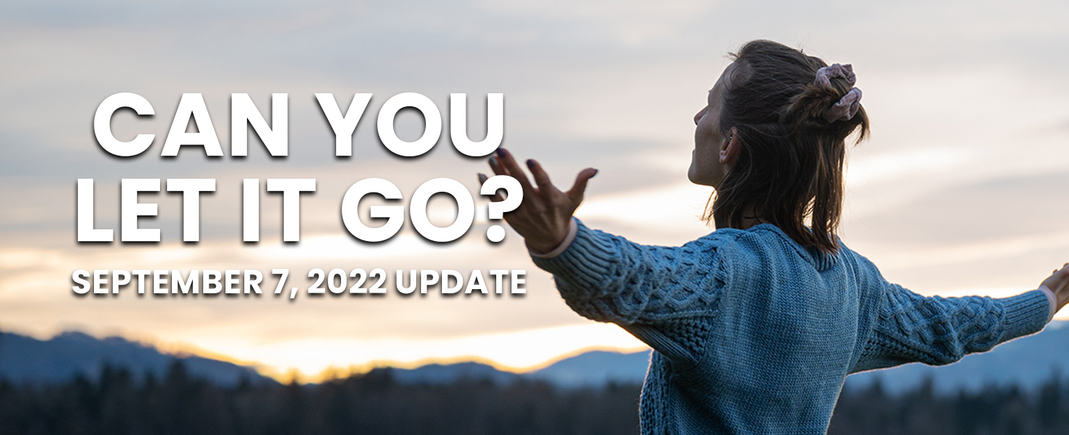 MyPatriotsNetwork-Can You Let It Go? – September 7, 2022 Update