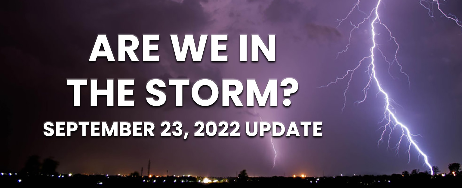 MyPatriotsNetwork-Are We In The Storm? – September 23, 2022 Update