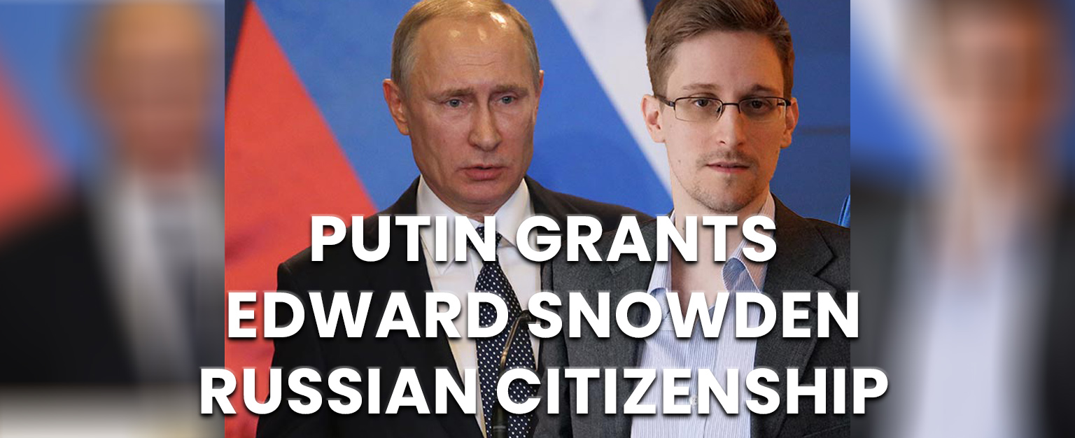 MyPatriotsNetwork-Russian President Putin Grants Edward Snowden Russian Citizenship