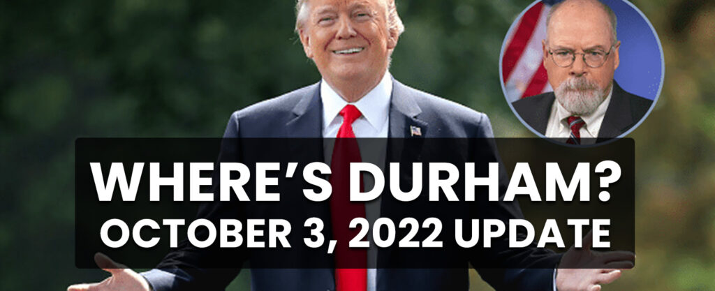 MyPatriotsNetwork-Where’s Durham? – October 3, 2022 Update