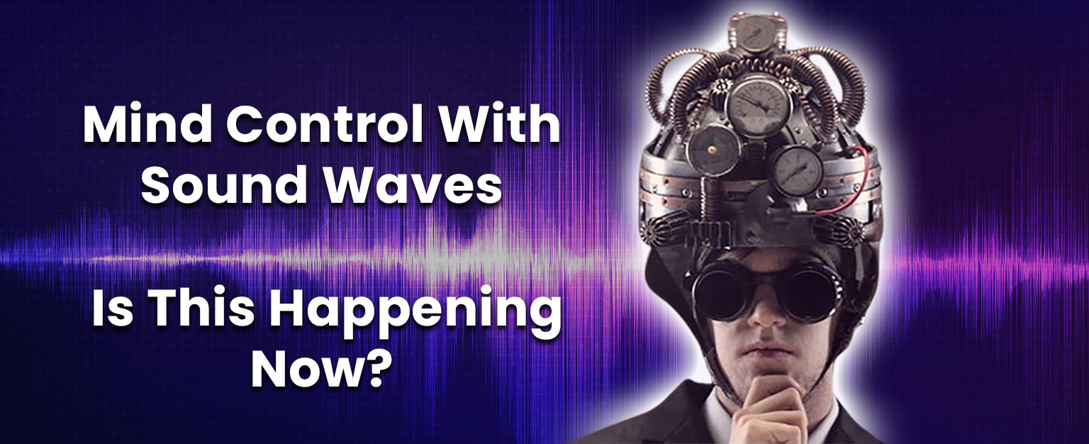 MyPatriotsNetwork-Mind Control With Sound Waves – Is This Happening Now?