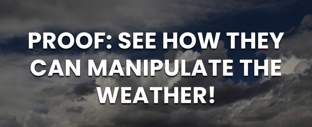 MyPatriotsNetwork-Conspiracy Theory No More – Watch How WEF Associated Company Manipulates The Weather!