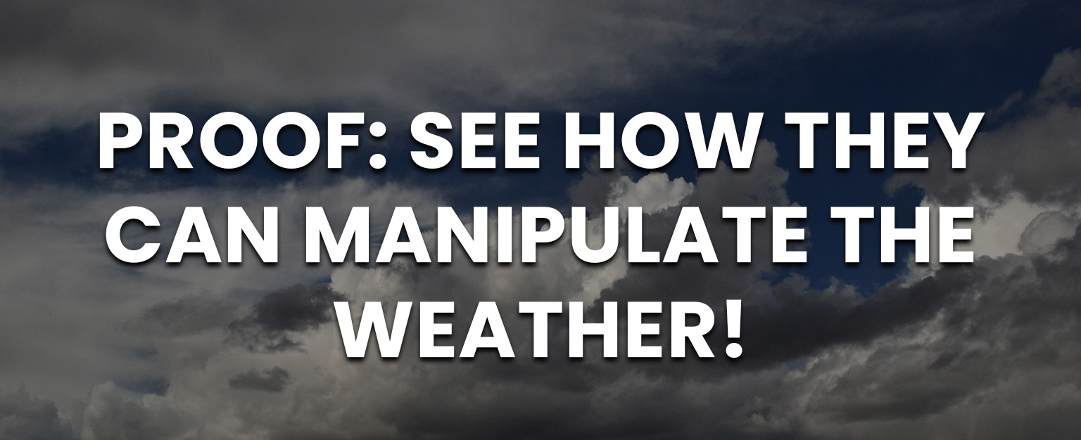 MyPatriotsNetwork-Conspiracy Theory No More – Watch How WEF Associated Company Manipulates The Weather!