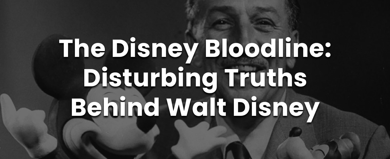 MyPatriotsNetwork-The Disney Bloodline: Disturbing Truths Behind Walt Disney & “The Happiest Place on Earth”