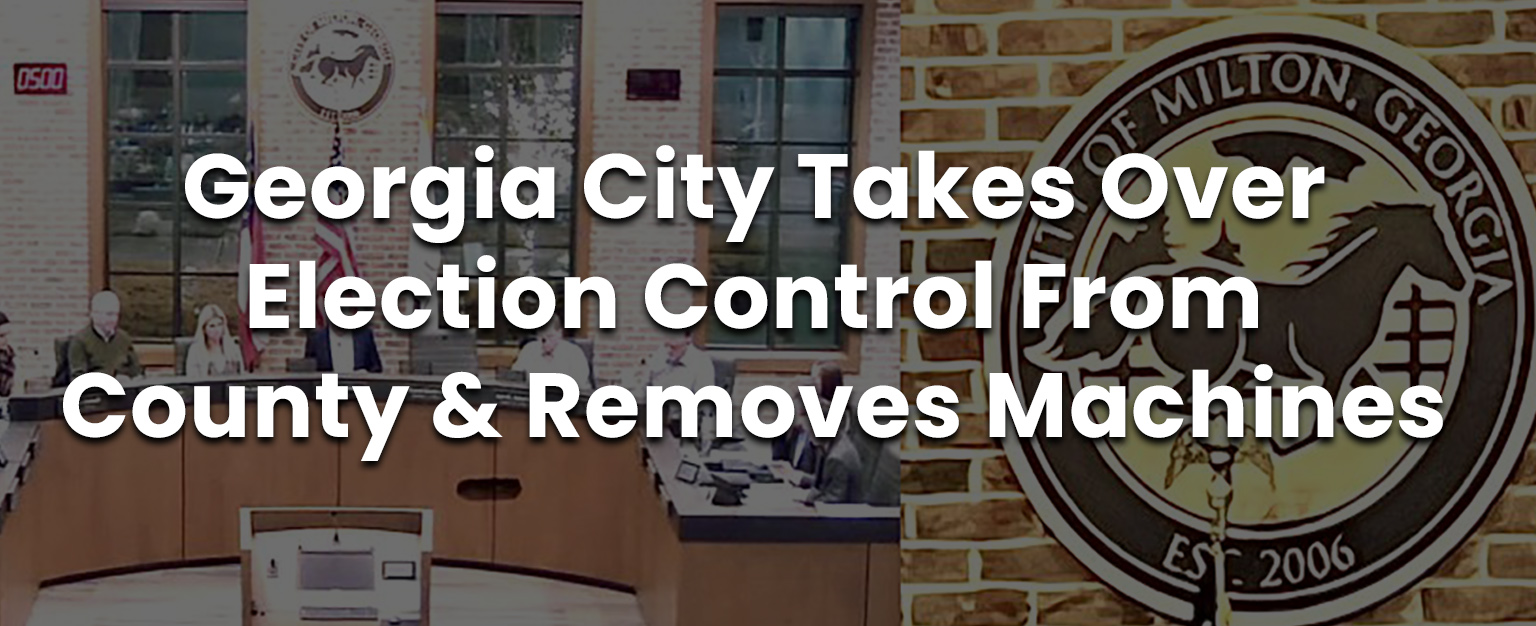 MyPatriotsNetwork-Georgia City Takes Over Election Control From County & Removes Machines