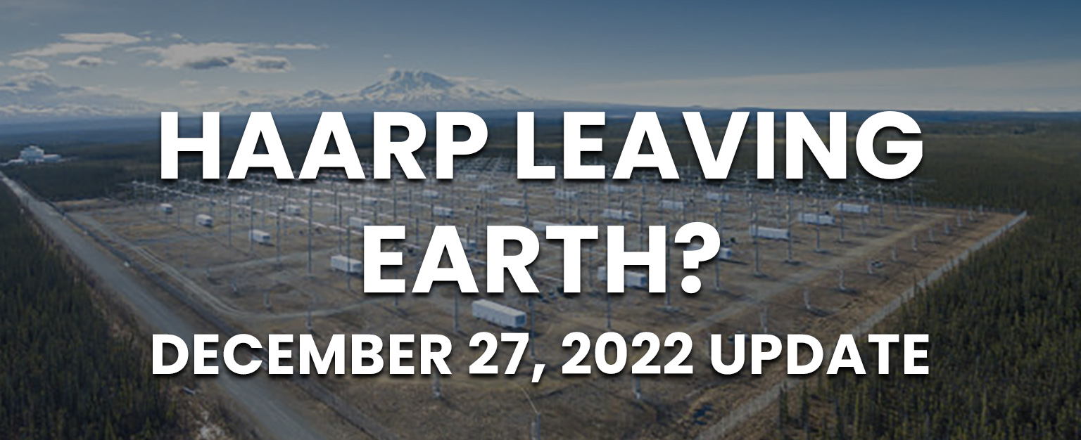 MyPatriotsNetwork-HAARP Leaving Earth? – December 27, 2022