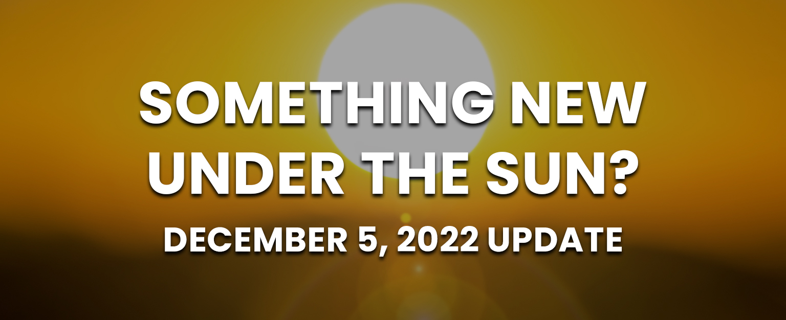 MyPatriotsNetwork-Something New Under The Sun? – December 5, 2022