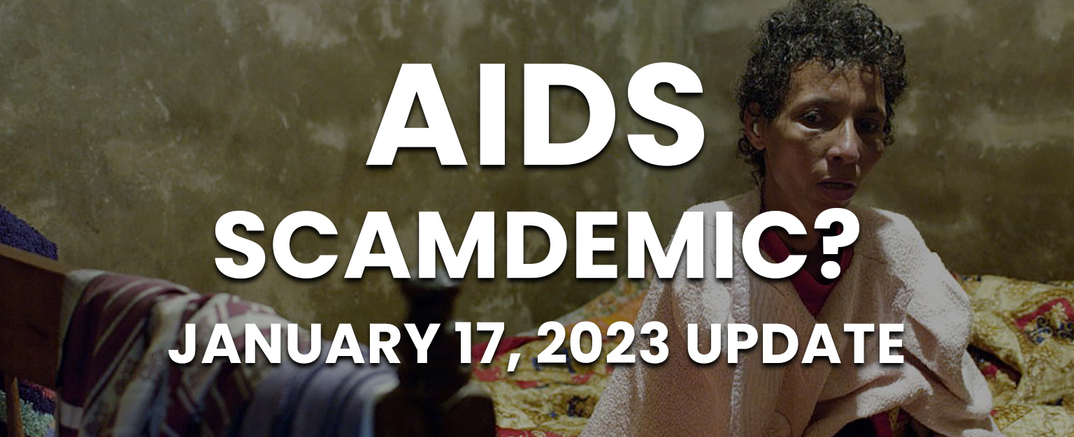 AIDS Scamdemic? – January 17, 2023