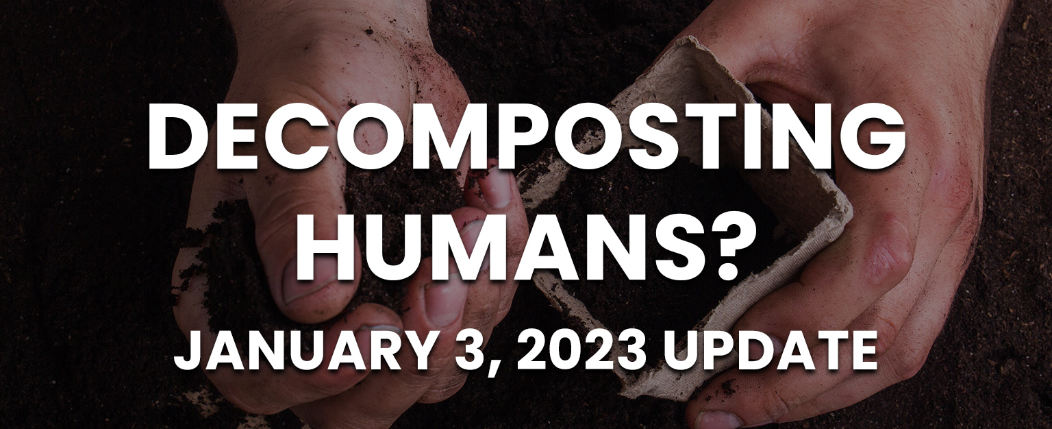 MyPatriotsNetwork-Composting Humans? – January 3, 2023