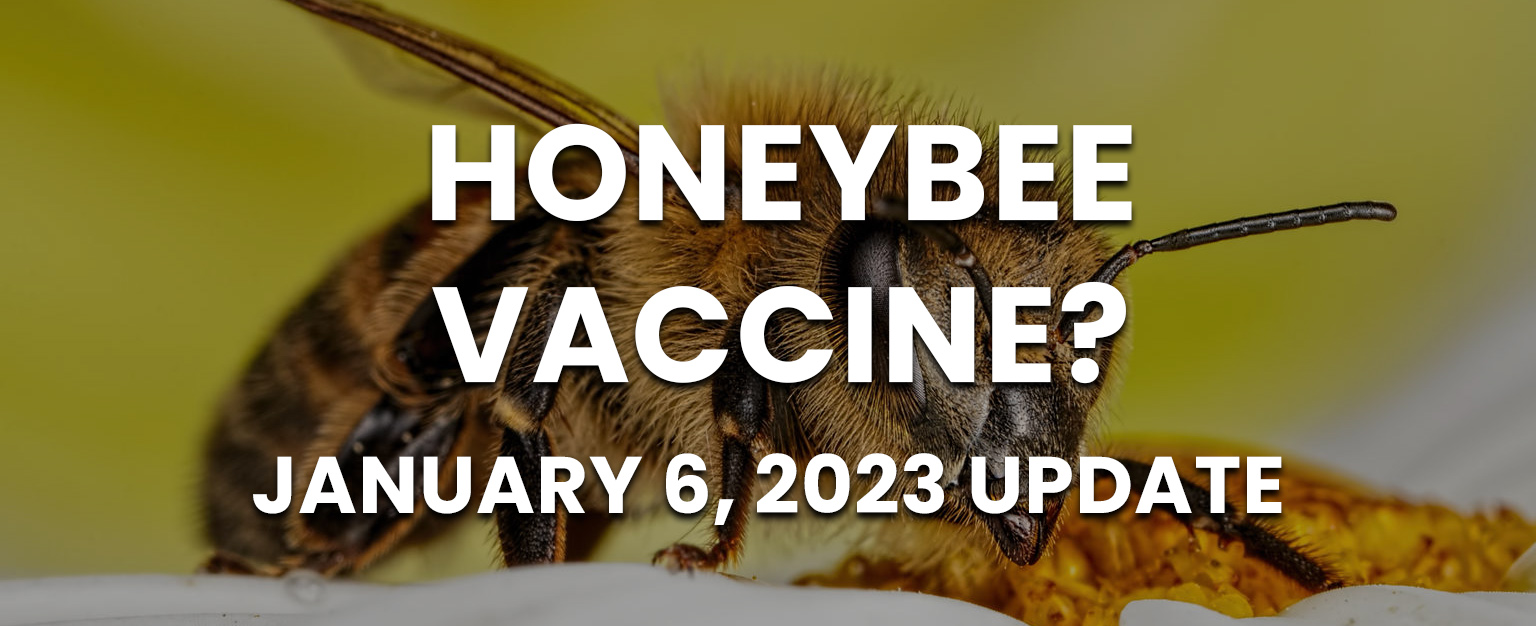 MyPatriotsNetwork-New Bee Vaccine?– January 6, 2023