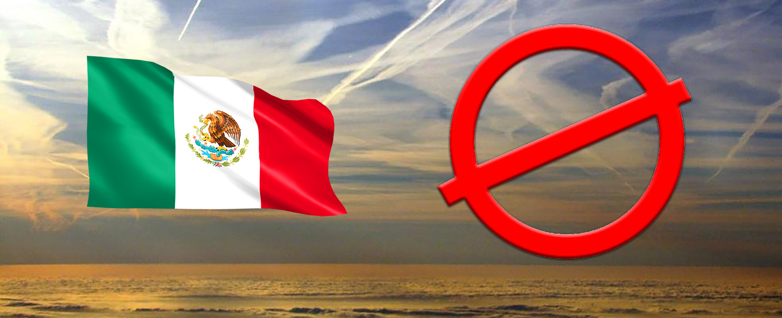 MyPatriotsNetwork-Mexico Admits Harm of Geoengineering & Stops Future Experiments