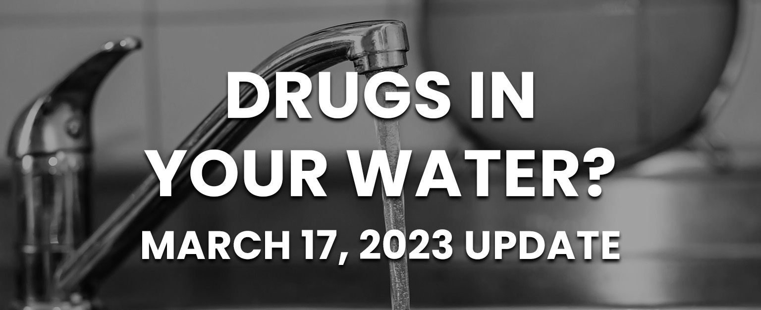 MyPatriotsNetwork-Drugs In Your Water? – March 17, 2023