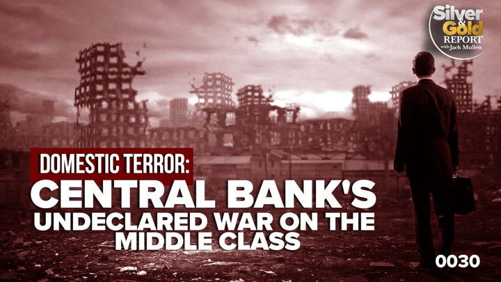 MyPatriotsNetwork-Domestic Terror: Central Bank’s Undeclared War On The Middle Class | Jack Mullen
