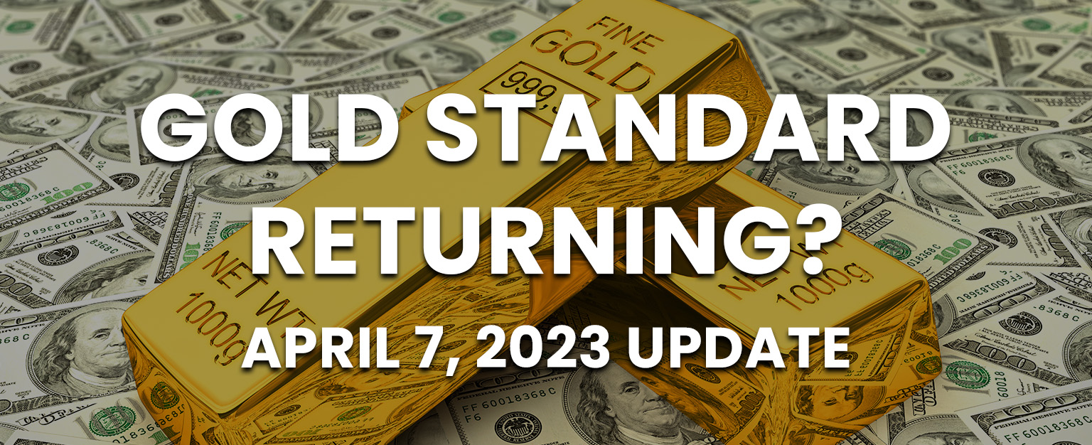 MyPatriotsNetwork-Gold Standard Returning? – April 7, 2023