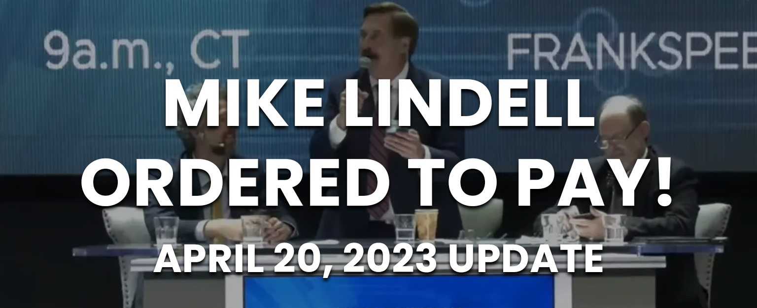 MyPatriotsNetwork-Lindell Ordered To Pay! – April 20, 2023