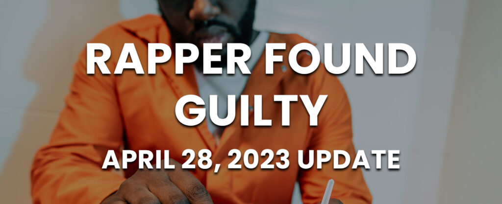 MyPatriotsNetwork-Rapper Found Guilty – April 28, 2023