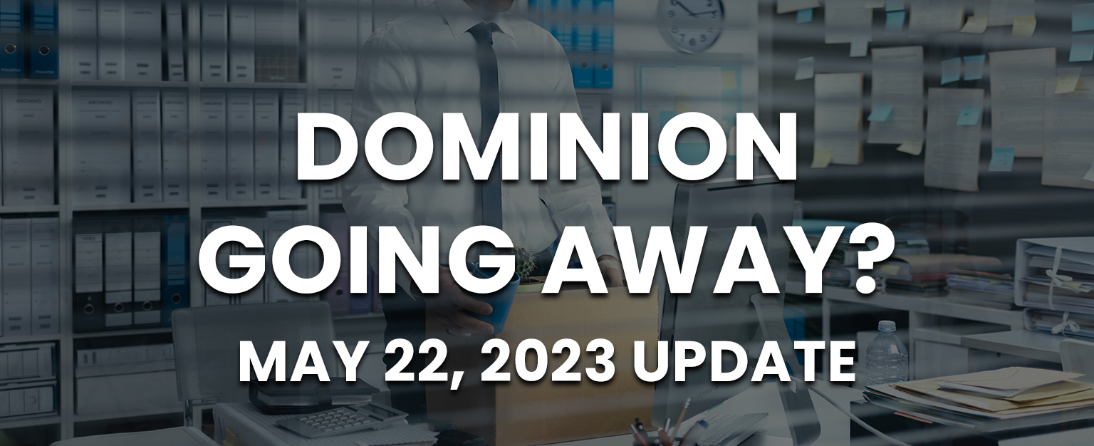 MyPatriotsNetwork-Dominion Going Away? – May 22, 2023