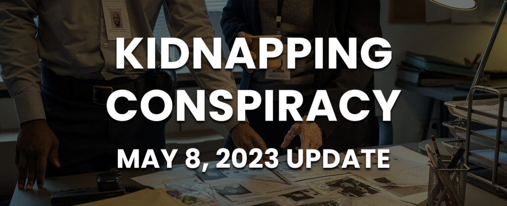 MyPatriotsNetwork-Kidnapping Conspiracy – May 8, 2023