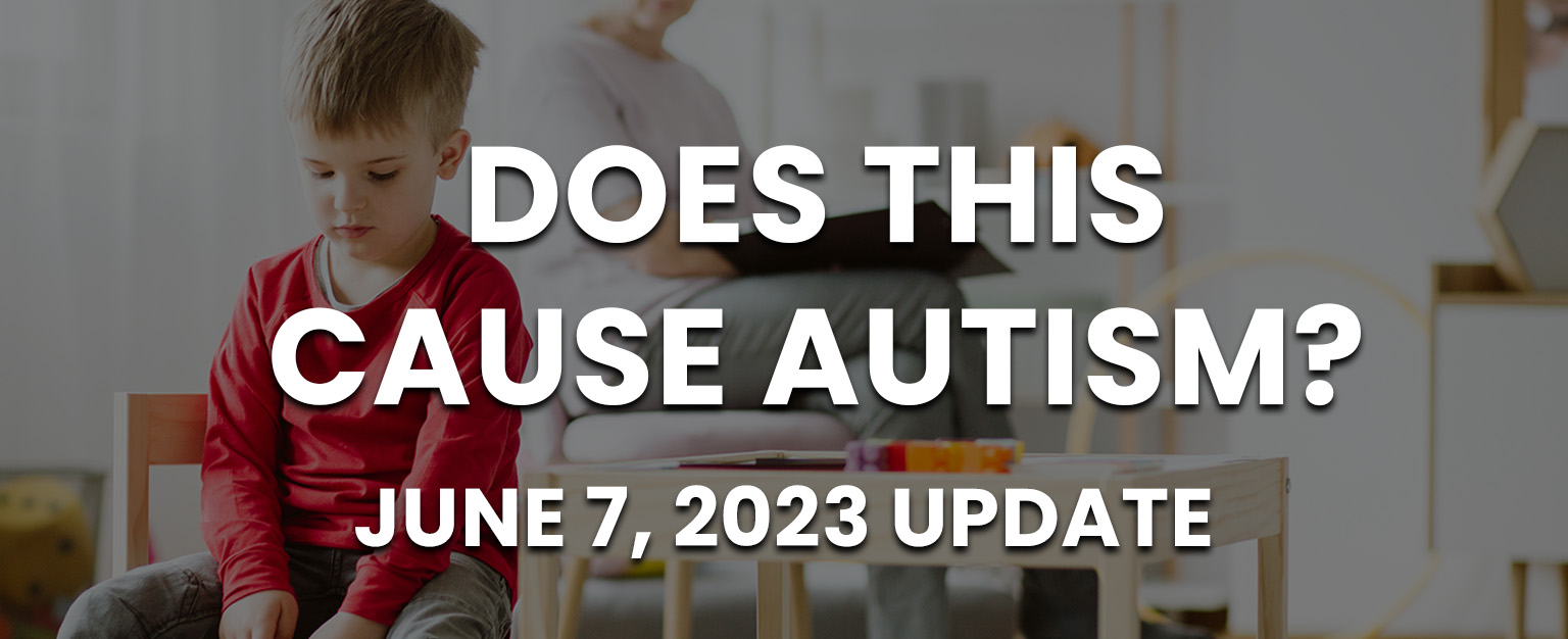 MyPatriotsNetwork-Does This Cause Autism? – June 7, 2023