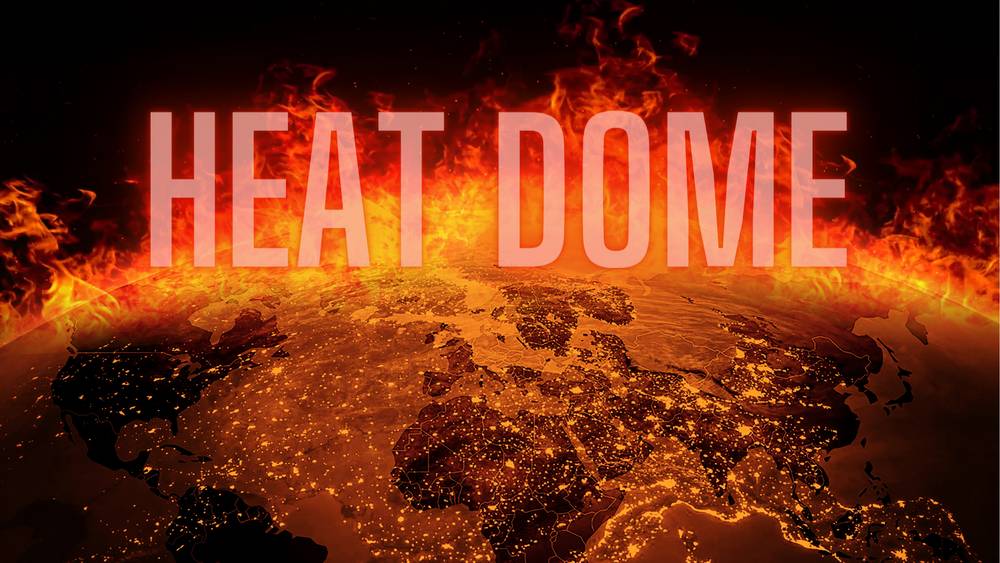 Don’t Be So Quick To Ignore The ‘Heat Dome’ Extreme Weather Events