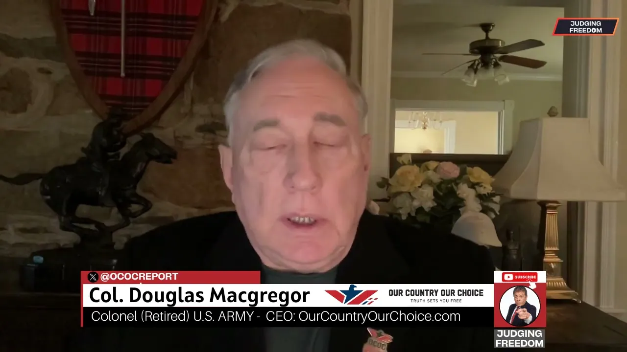 Judge Napolitano - Judging Freedom live with Col Douglas Macgregor